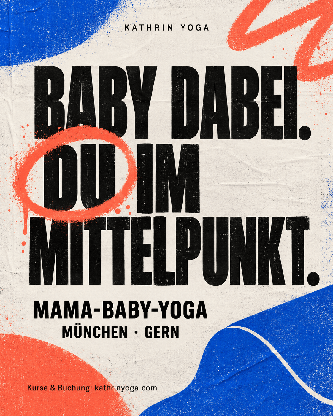 Baby dabei. Du im Mittelpunkt. Mama-Baby-Yoga in München-Gern.